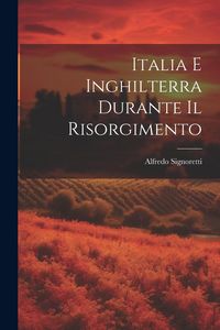 Produktbild: Italia e Inghilterra durante il risorgimento