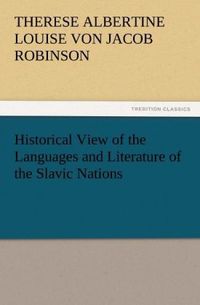 Produktbild: Historical View of the Languages and Literature of the Slavic Nations