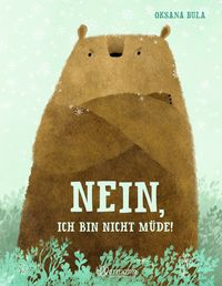 Produktbild: Nein, ich bin nicht m&uuml;de! / Ja, ich will ins Bett!