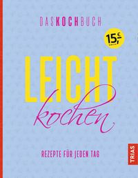 Produktbild: Leicht kochen - Das Kochbuch