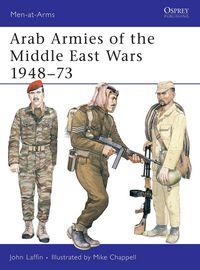 Produktbild: Arab Armies of the Middle East Wars 1948-73