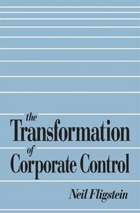 Produktbild: Fligstein, N: Transformation of Corporate Control