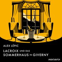 Produktbild: Lacroix und das Sommerhaus in Giverny