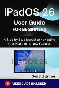 Produktbild: IPadOS 26 User Guide for Beginners