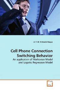 Produktbild: Haque, A: Cell Phone Connection Switching Behavior
