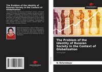 Produktbild: The Problem of the Identity of Russian Society in the Context of Globalization