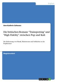 Produktbild: Die britischen Romane "Trainspotting" und "High Fidelity" zwischen Pop und Kult