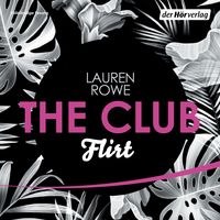 Bild vom Artikel The Club 1 - Flirt vom Autor Lauren Rowe