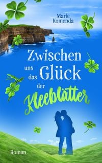 Produktbild Zwischen uns das Glück der Kleeblätter