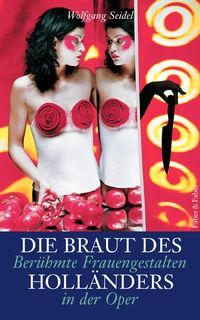 Bild vom Artikel Die Braut des Holländers vom Autor Wolfgang Seidel