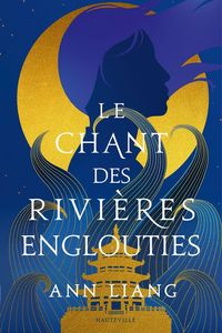 Produktbild: Le chant des rivi&egrave;res englouties