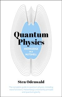 Produktbild: Odenwald, S: Knowledge in a Nutshell: Quantum Physics