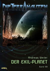 Produktbild: Die Terranauten, Band 88: der Exil-Planet