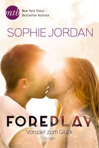 Bild vom Artikel Foreplay - Vorspiel zum Glück vom Autor Sophie Jordan