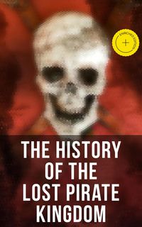 Produktbild: The History of the Lost Pirate Kingdom