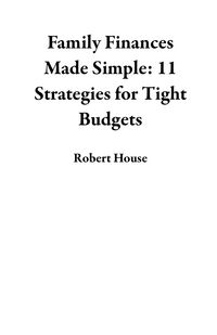 Produktbild: Family Finances Made Simple: 11 Strategies for Tight Budgets