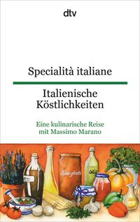 Bild vom Artikel Specialità italiane Italienische Köstlichkeiten vom Autor Massimo Marano