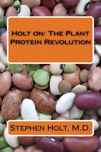 Produktbild: Holt on: The Plant Protein Revolution