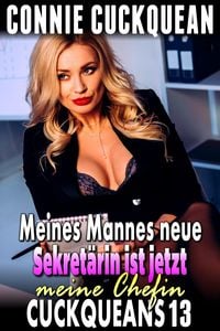 Produktbild: Meines Mannes neue Sekret&auml;rin ist jetzt meine Chefin: Cuckqueans 13