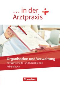 Produktbild: ... in der Arztpraxis. Organisation und Verwaltung - Arbeitsbuch