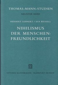 Nihilismus der Menschenfreundlichkeit Herbert Lehnert