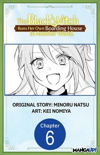Produktbild: The Black Witch Runs Her Own Boarding House in Another World. #006