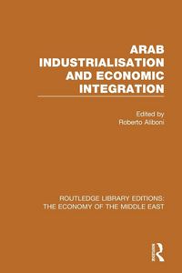 Produktbild: Arab Industrialisation and Economic Integration