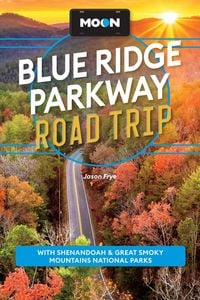 Produktbild: Moon Blue Ridge Parkway Road Trip: With Shenandoah & Great Smoky Mountains National Parks