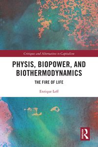 Produktbild: Physis, Biopower, and Biothermodynamics