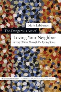Produktbild: Dangerous Act of Loving Your Neighbor