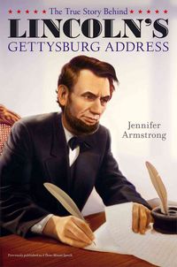 Produktbild: The True Story Behind Lincoln's Gettysburg Address