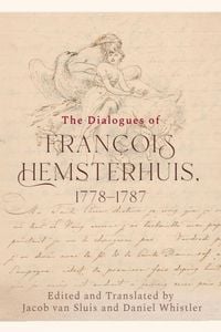 Produktbild: The Dialogues of Francois Hemsterhuis, 1778-1787