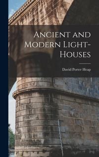 Produktbild: Ancient and Modern Light-houses