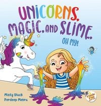Produktbild: Unicorns, Magic, and Slime, Oh My!
