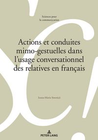 Produktbild: Actions et conduites mimo-gestuelles dans l&rsquo;usage conversationnel des relatives en fran&ccedil;ais