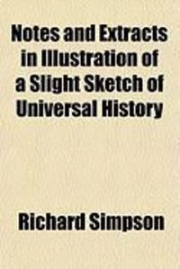 Produktbild: Notes and Extracts in Illustration of a Slight Sketch of Universal History