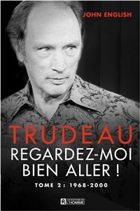 Produktbild: Trudeau : Regardez-Moi Bien Aller Tome 2 1968-2000