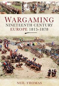 Produktbild: Wargaming Nineteenth Century Europe 1815-1878