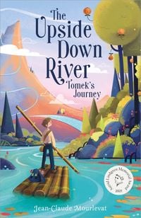 Produktbild: Mourlevat, J: Upside Down River: Tomek's Journey