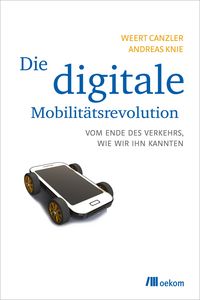 Produktbild: Die digitale Mobilit&auml;tsrevolution