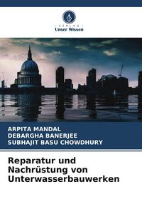 Produktbild: Reparatur und Nachr&uuml;stung von Unterwasserbauwerken