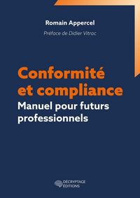 Produktbild: Conformite et Compliance : Manuel Pour Futurs Professionnels
