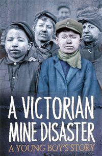 Produktbild: Tonge, N: Survivors: A Victorian Mine Disaster: A Young Boy'