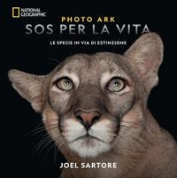 Produktbild: Photo Ark. SOS per la vita. Le specie in via di estinzione