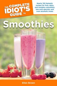 Produktbild: The Complete Idiot's Guide to Smoothies