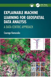 Produktbild: Explainable Machine Learning for Geospatial Data Analysis