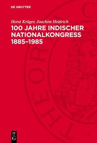 Produktbild: 100 Jahre Indischer Nationalkongre&szlig; 1885-1985