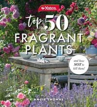 Produktbild: Yates Top 50 Fragrant Plants and How Not to Kill Them!