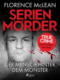 Produktbild: Serienm&ouml;rder - Der Mensch hinter dem Monster