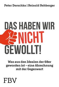 Bild vom Artikel Das haben wir nicht gewollt! vom Autor Peter Derschka